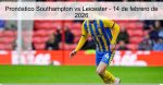 Pronóstico Southampton vs Leicester R