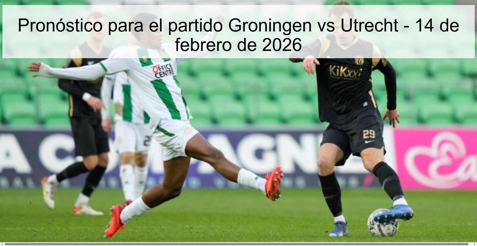 Pronóstico para el partido Groningen vs Utrecht – 14 de febrero de 2026