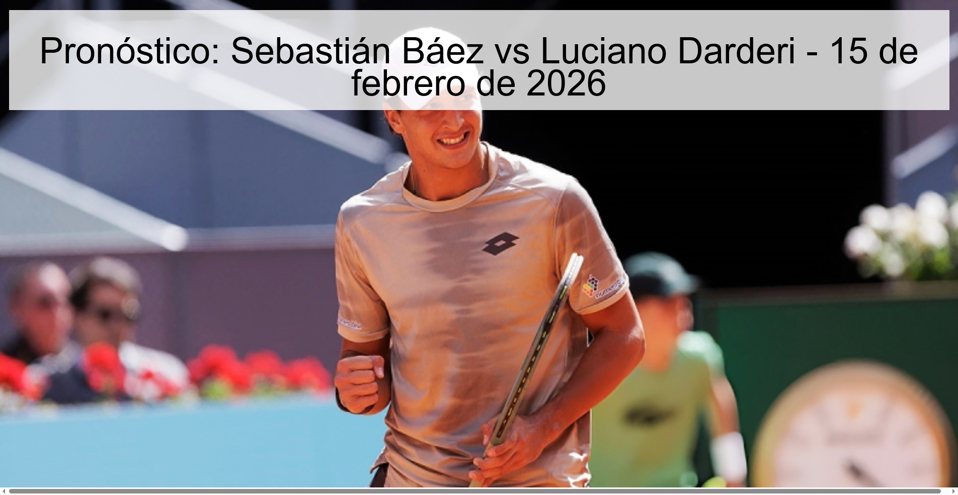 Pronóstico: Sebastián Báez vs Luciano Darderi – 15 de febrero de 2026