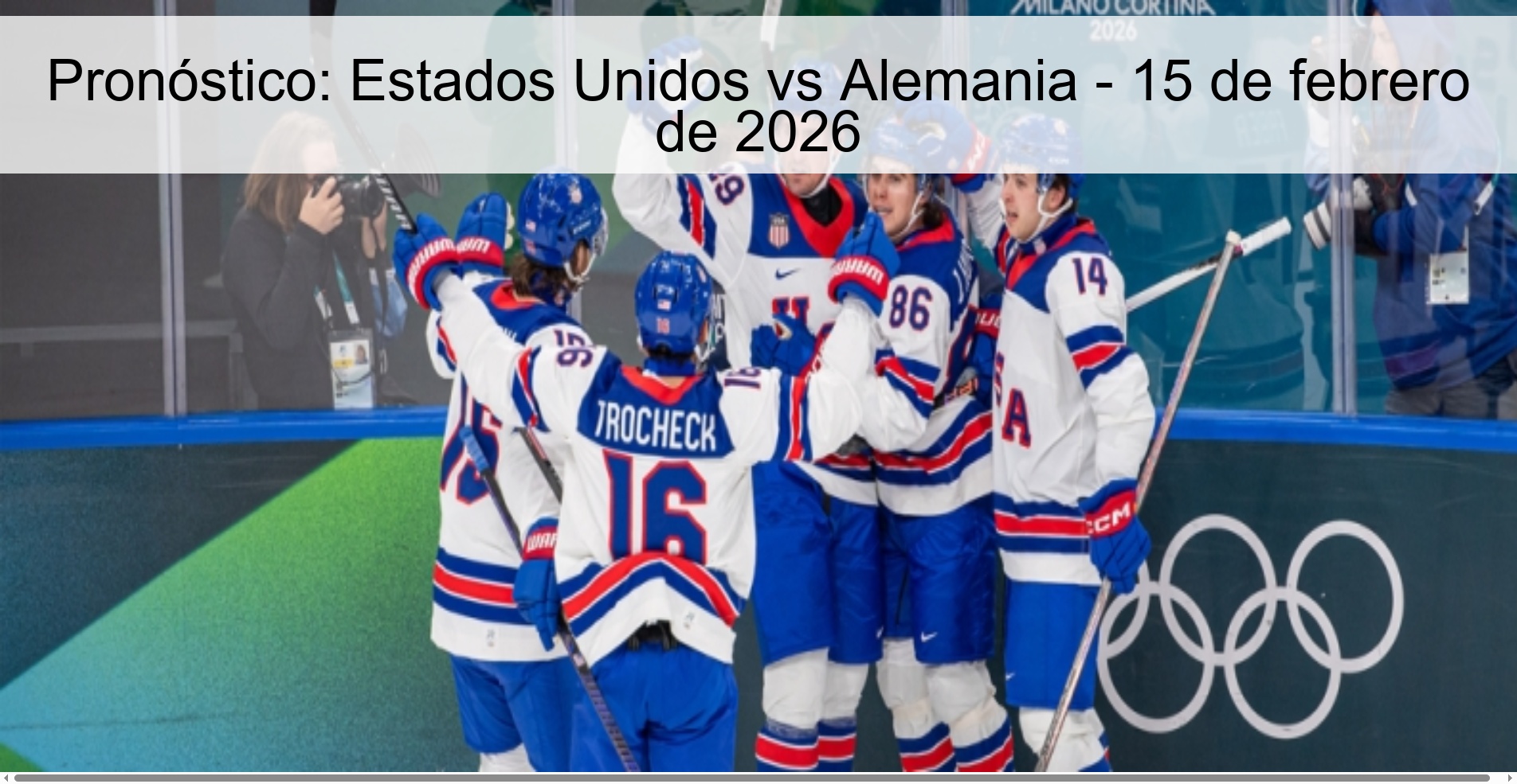 Pronóstico: Estados Unidos vs Alemania – 15 de febrero de 2026