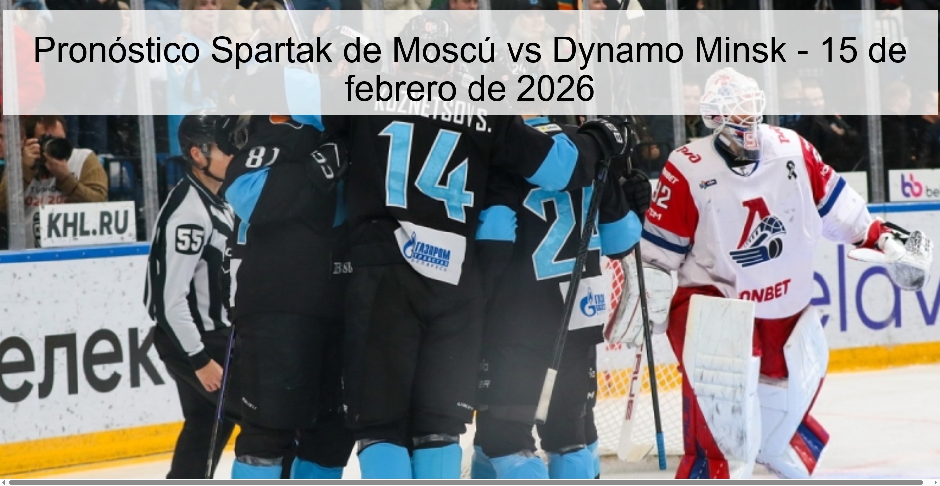 Pronóstico Spartak de Moscú vs Dynamo Minsk – 15 de febrero de 2026