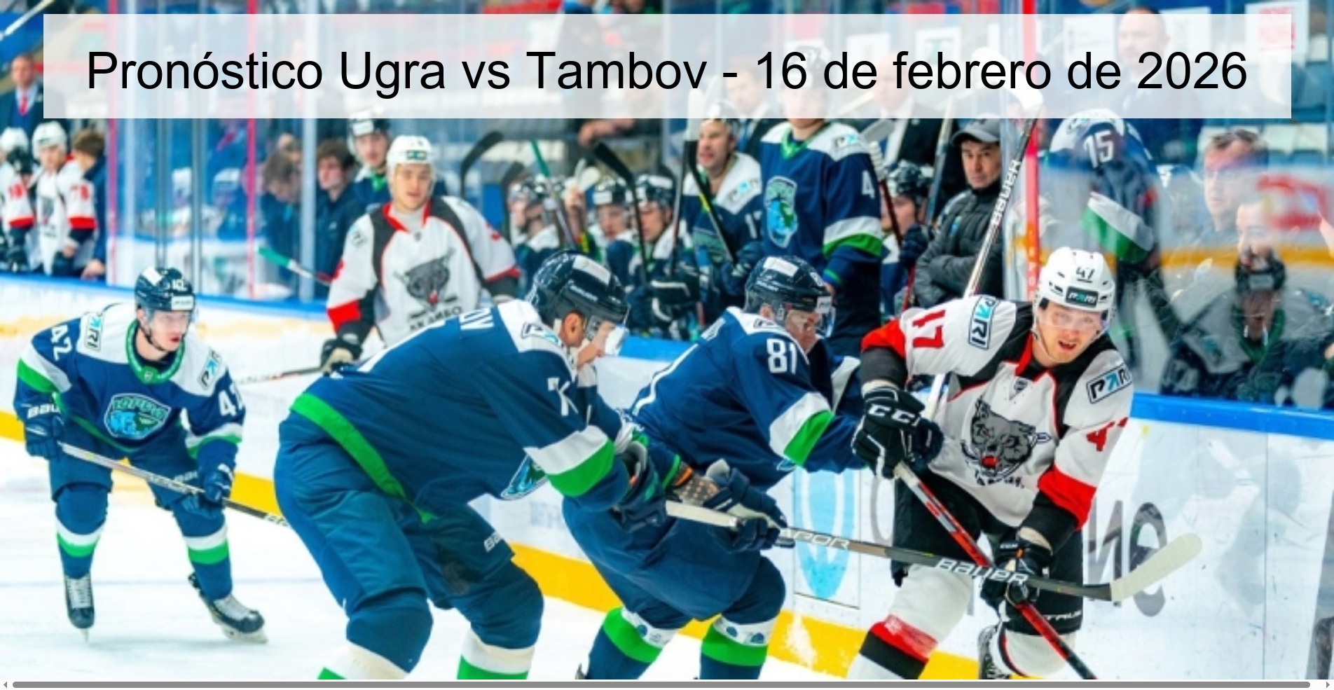 Pronóstico Ugra vs Tambov – 16 de febrero de 2026