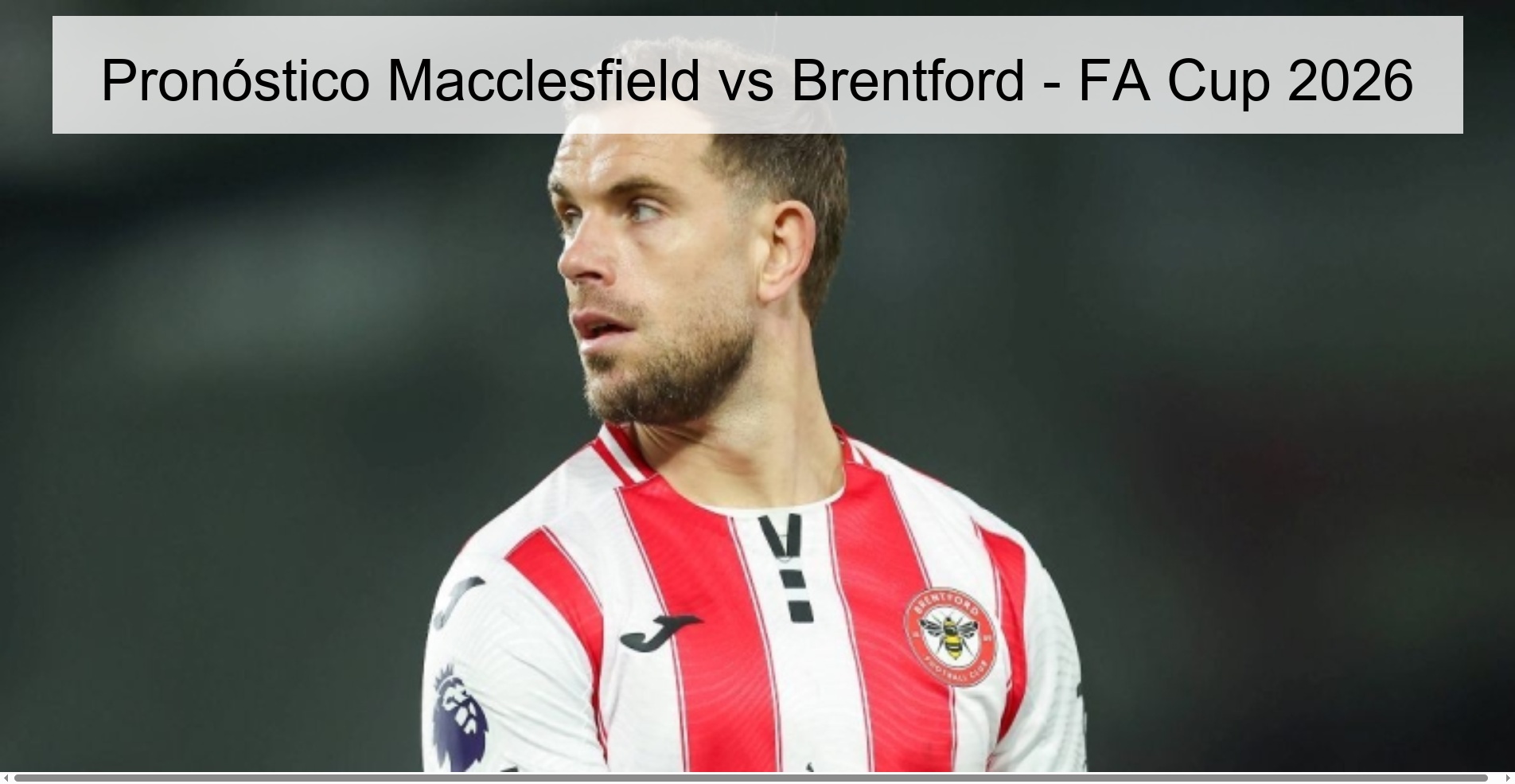 Pronóstico Macclesfield vs Brentford – FA Cup 2026