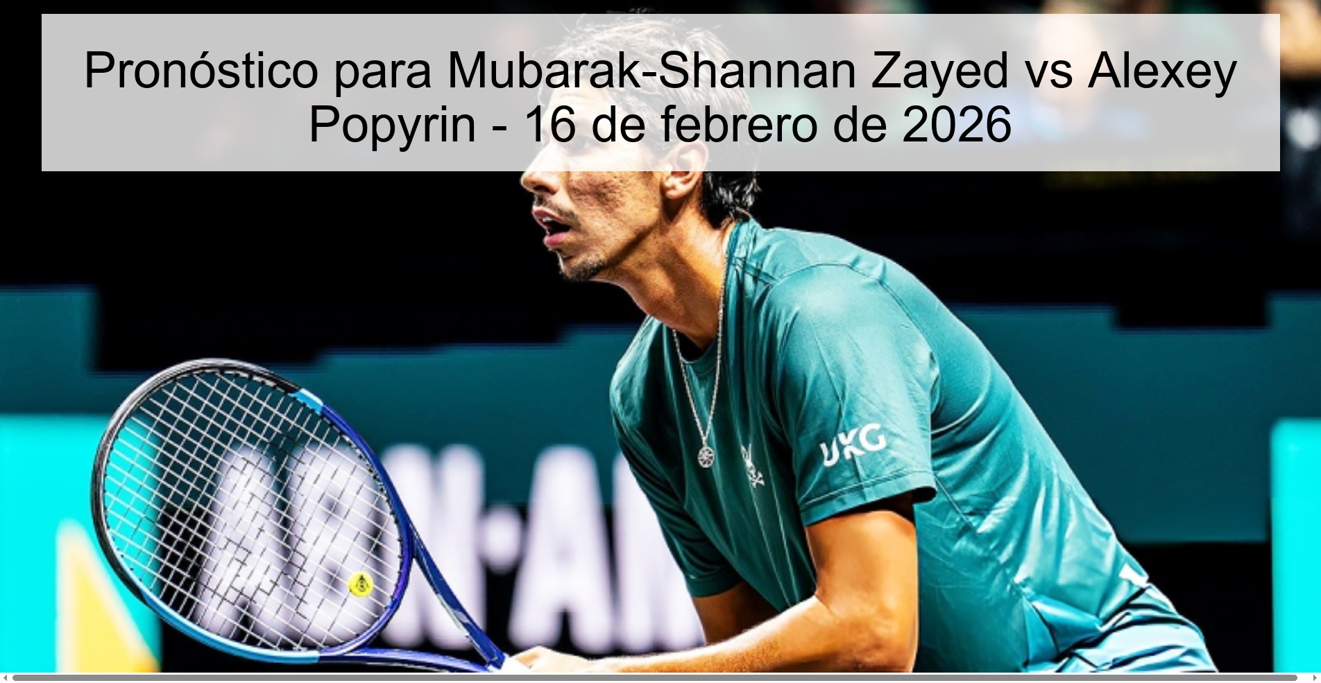 Pronóstico para Mubarak-Shannan Zayed vs Alexey Popyrin – 16 de febrero de 2026
