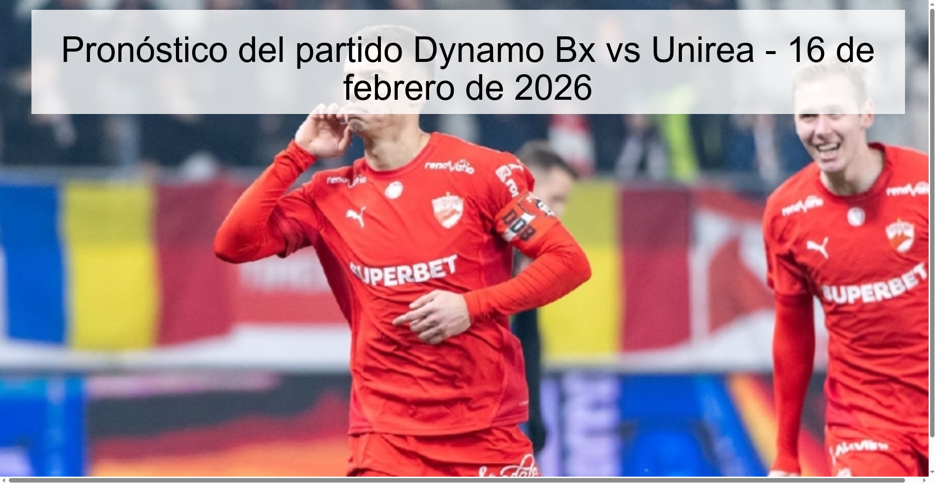 Pronóstico del partido Dynamo Bx vs Unirea – 16 de febrero de 2026