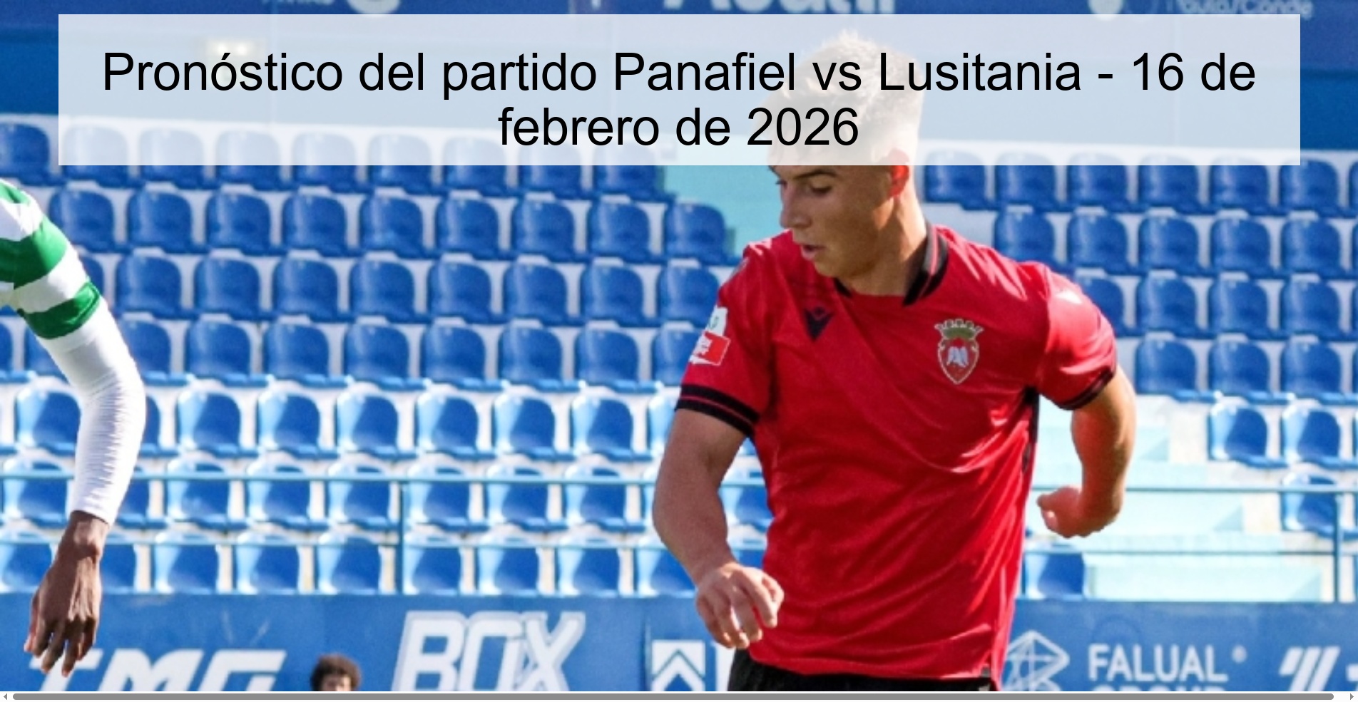 Pronóstico del partido Panafiel vs Lusitania – 16 de febrero de 2026