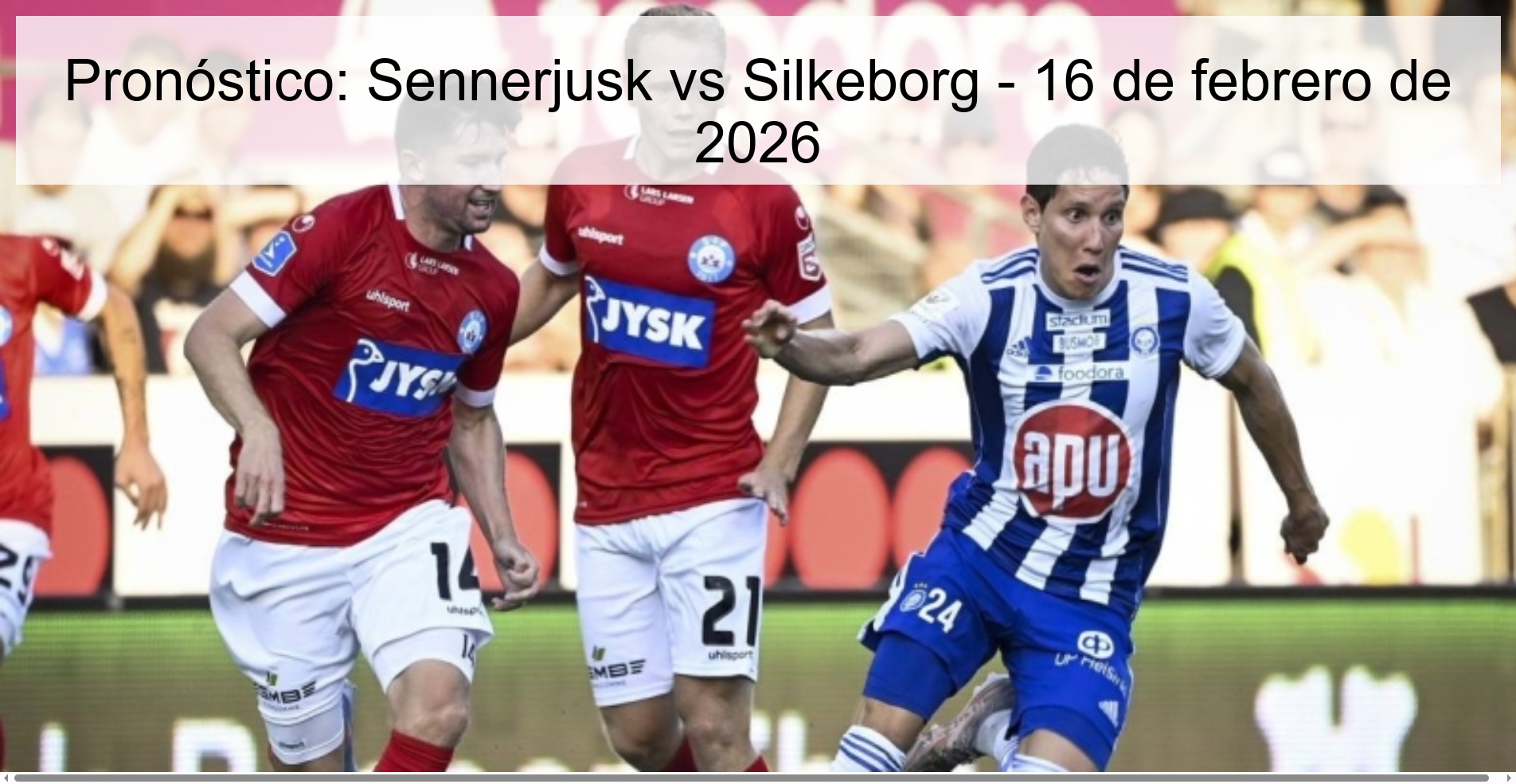 Pronóstico: Sennerjusk vs Silkeborg – 16 de febrero de 2026