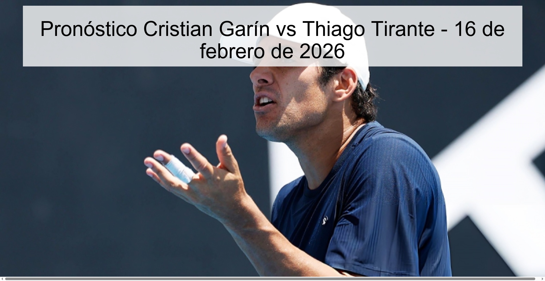 Pronóstico Cristian Garín vs Thiago Tirante – 16 de febrero de 2026