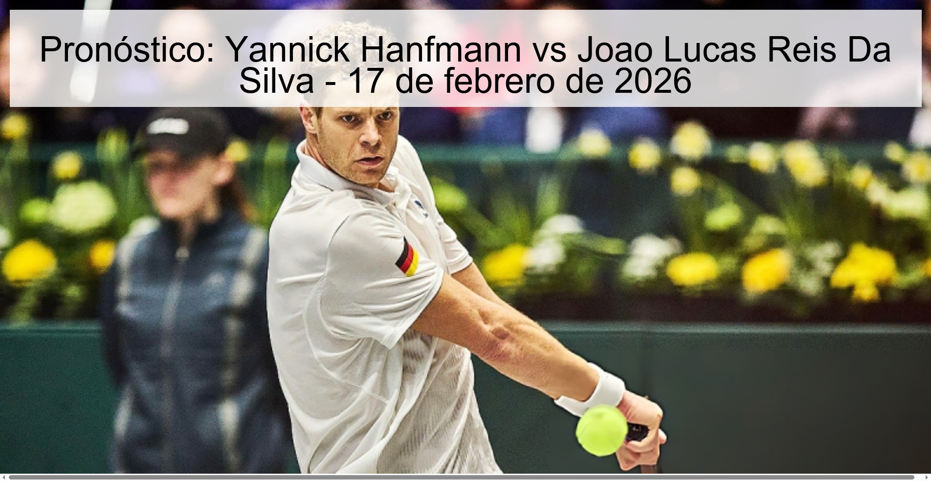 Pronóstico: Yannick Hanfmann vs Joao Lucas Reis Da Silva – 17 de febrero de 2026