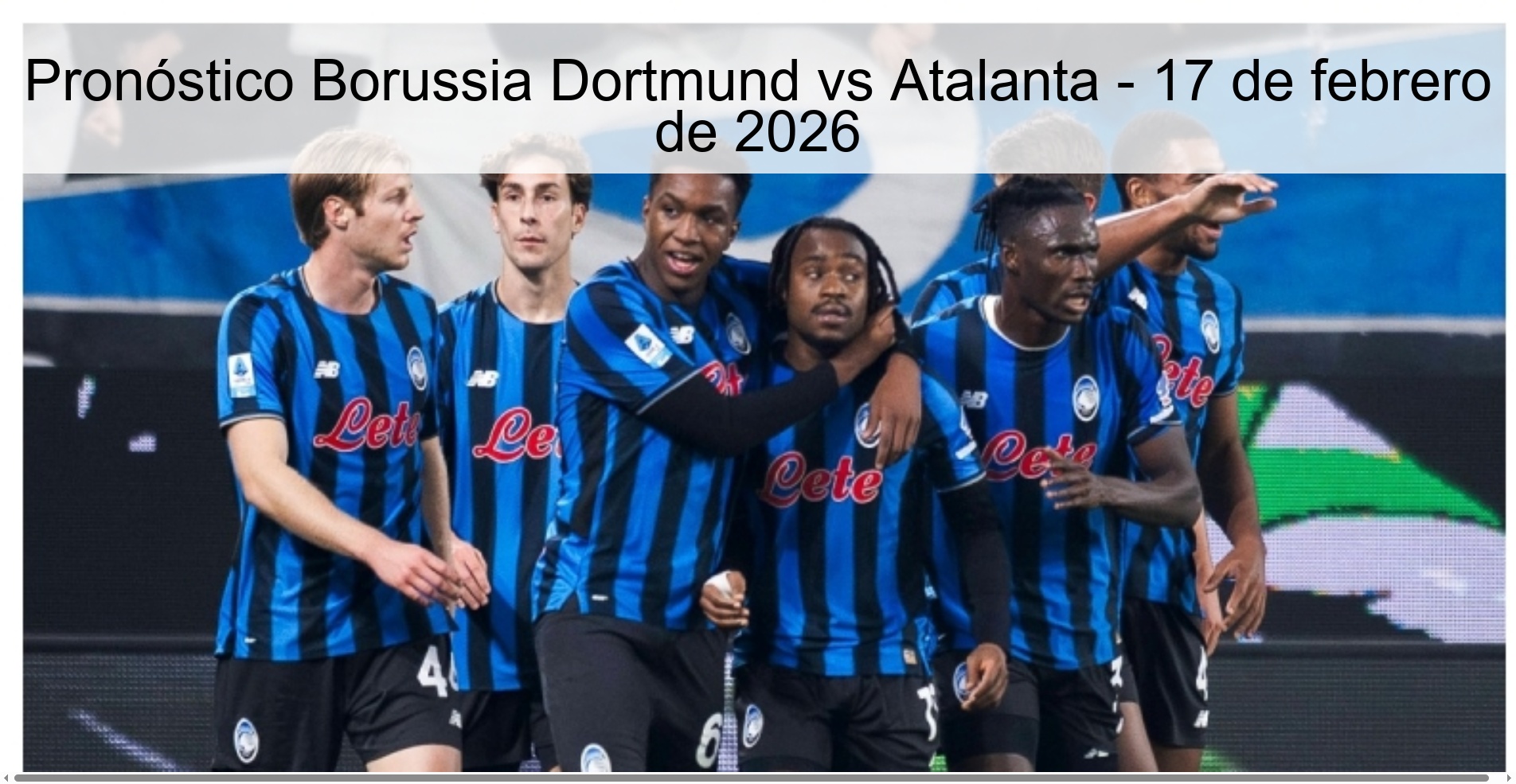 Pronóstico Borussia Dortmund vs Atalanta – 17 de febrero de 2026