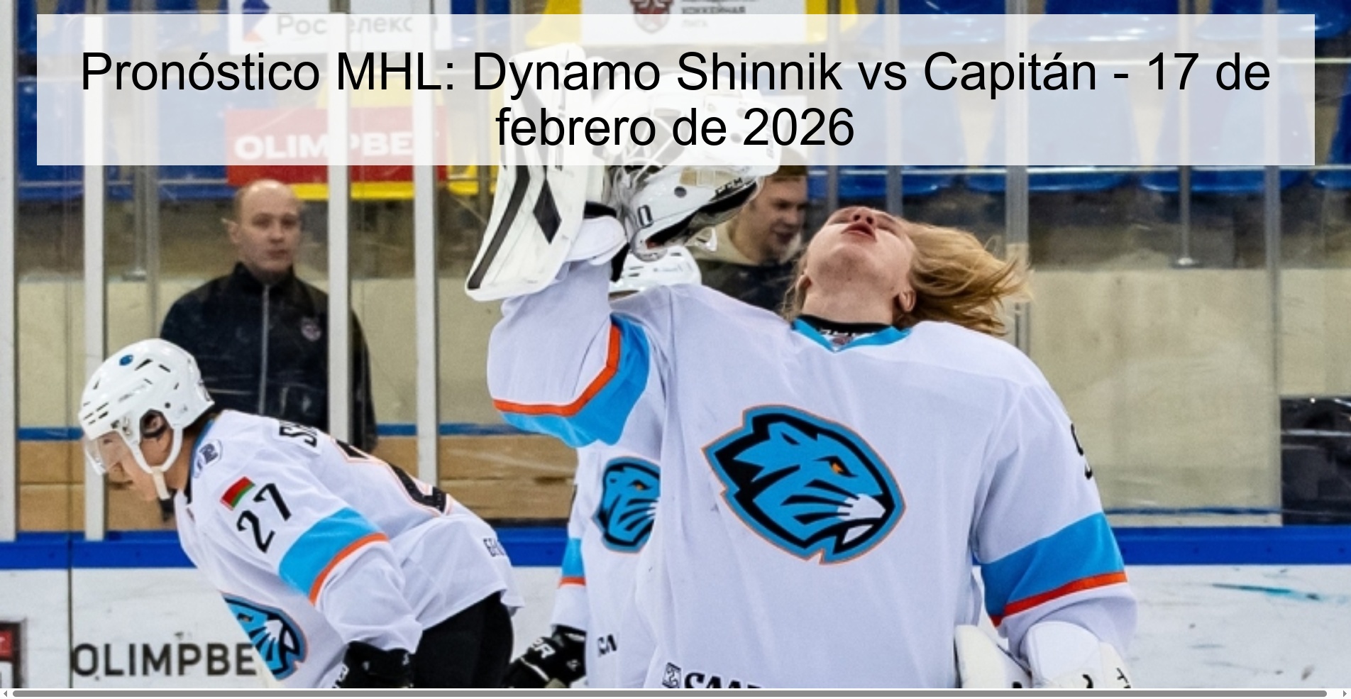 Pronóstico MHL: Dynamo Shinnik vs Capitán – 17 de febrero de 2026