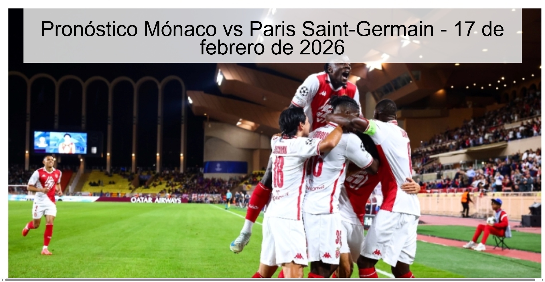 Pronóstico Mónaco vs Paris Saint-Germain – 17 de febrero de 2026
