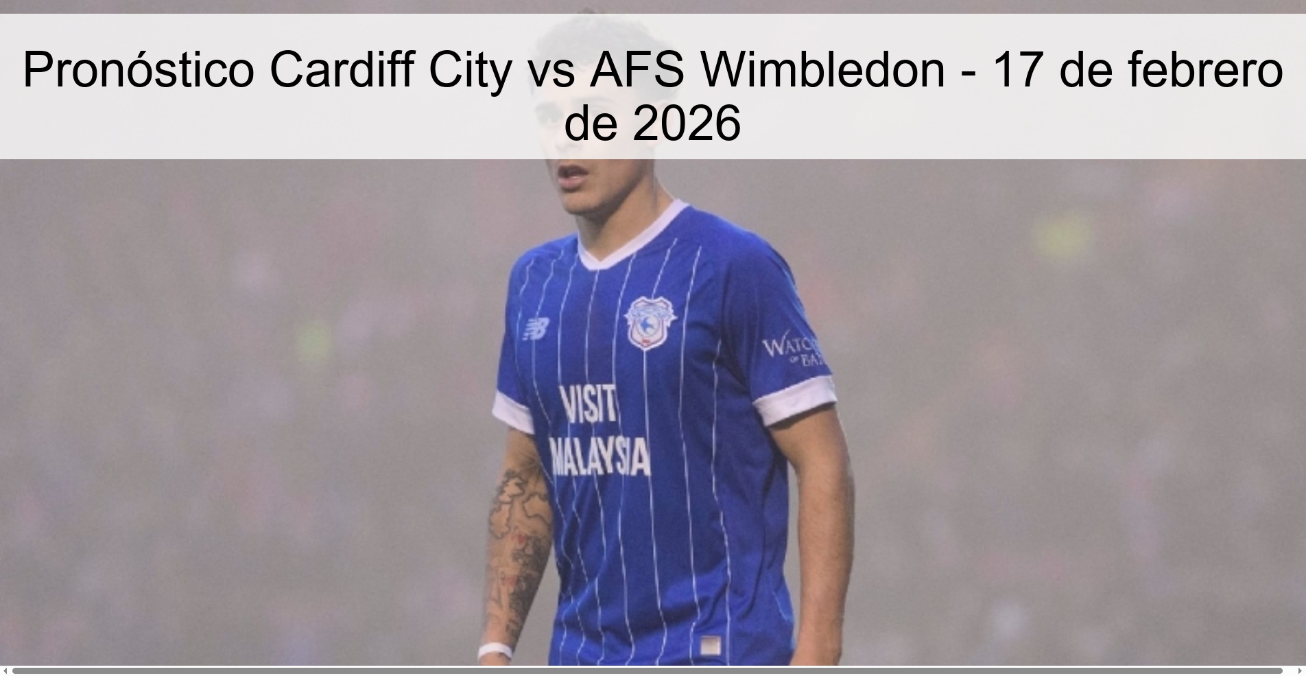 Pronóstico Cardiff City vs AFS Wimbledon – 17 de febrero de 2026