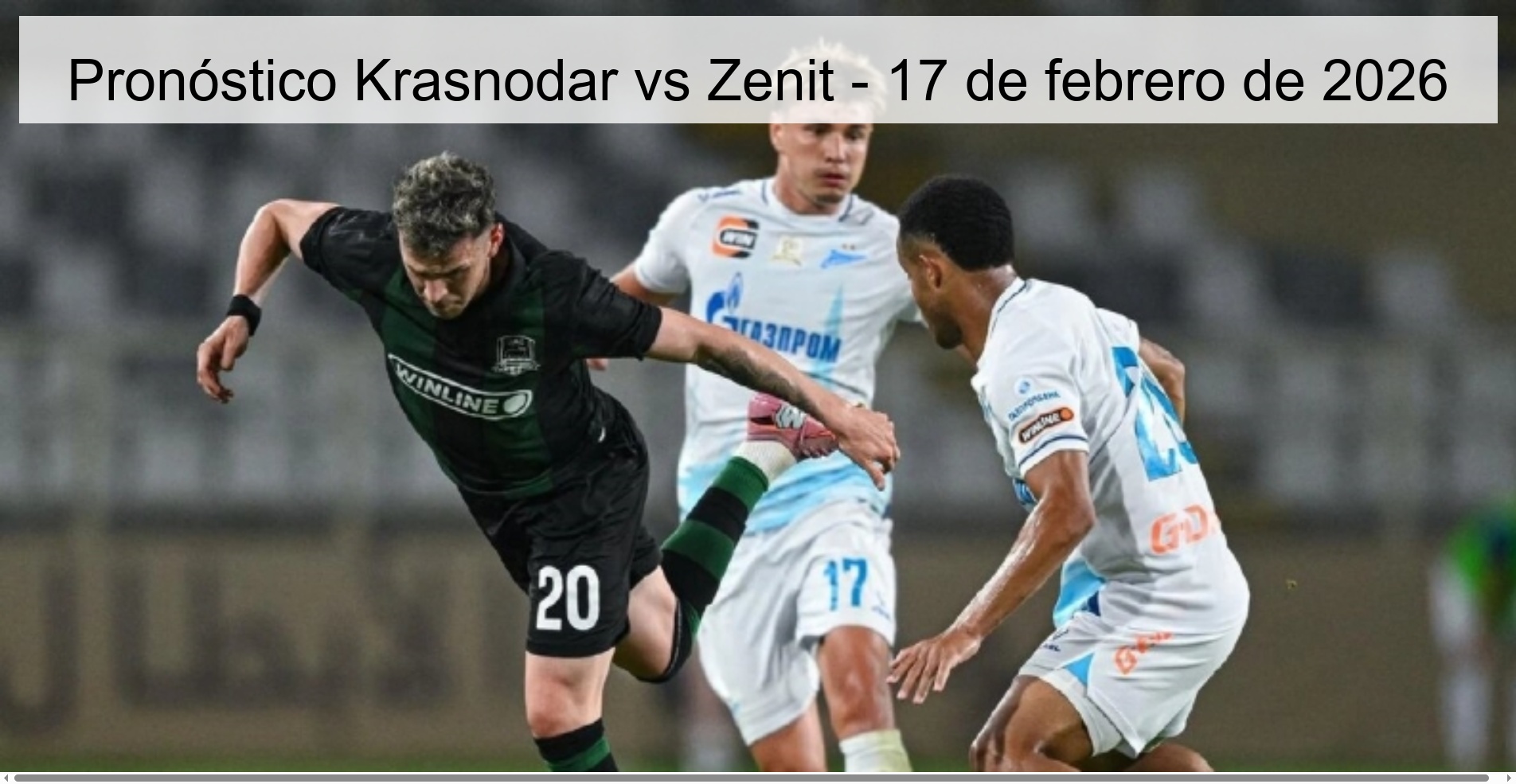 Pronóstico Krasnodar vs Zenit – 17 de febrero de 2026