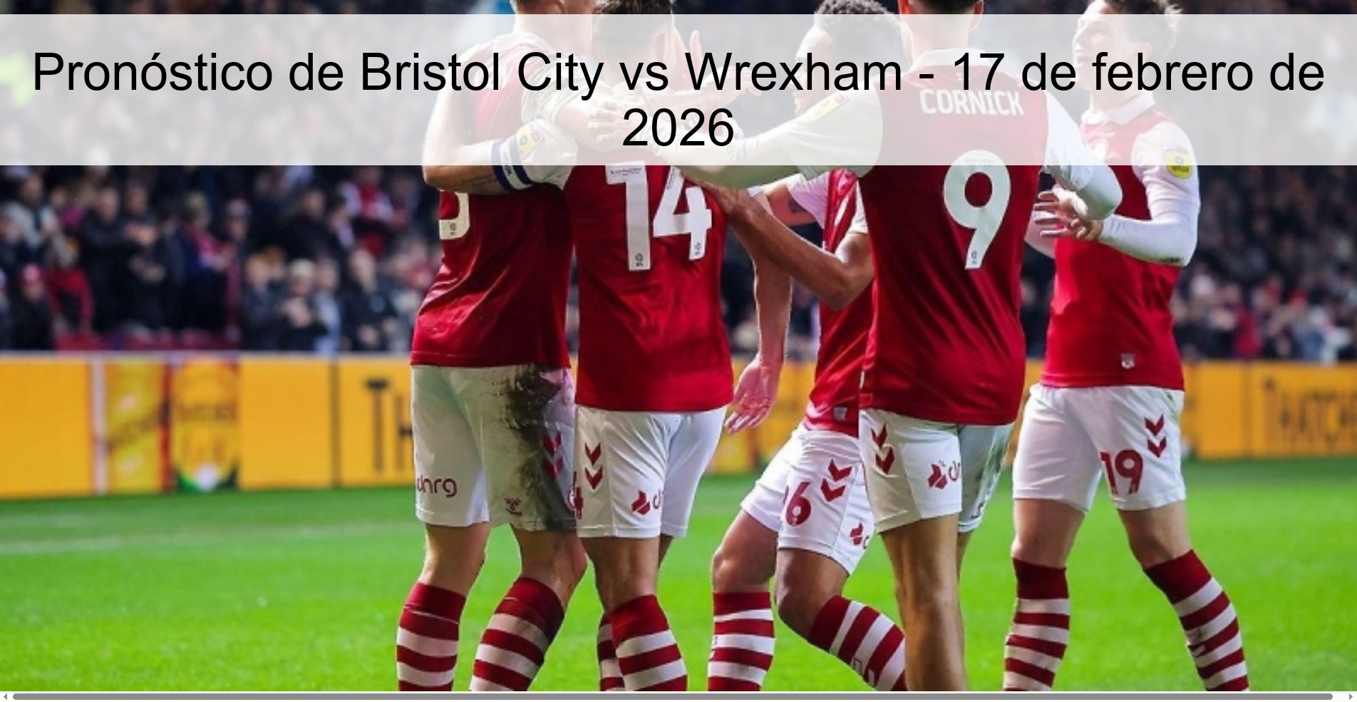 Pronóstico de Bristol City vs Wrexham – 17 de febrero de 2026