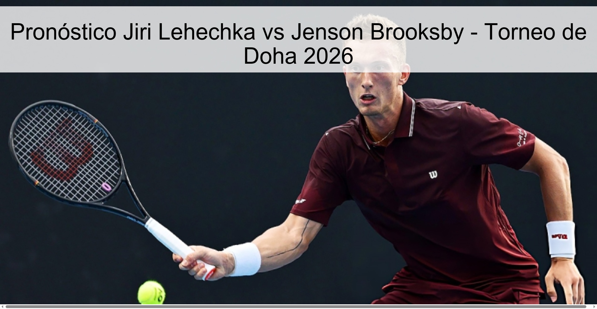Pronóstico Jiri Lehechka vs Jenson Brooksby – Torneo de Doha 2026