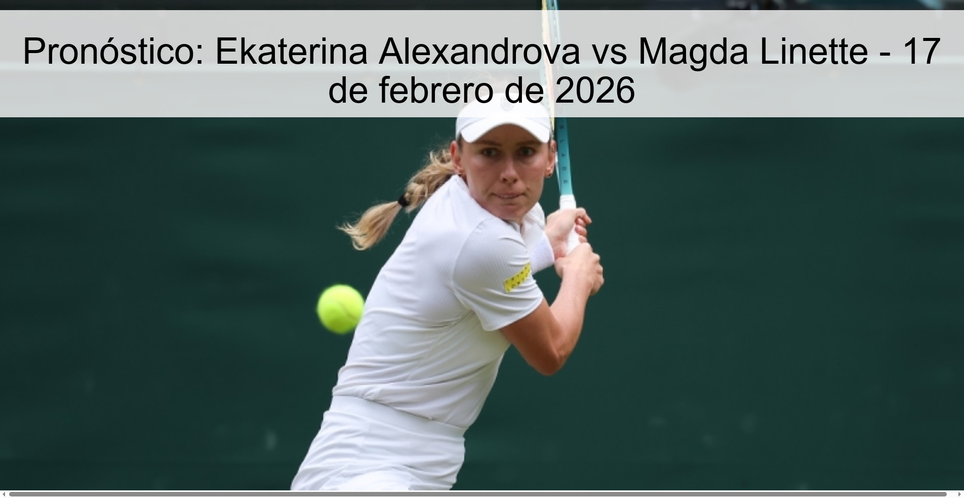 Pronóstico: Ekaterina Alexandrova vs Magda Linette – 17 de febrero de 2026