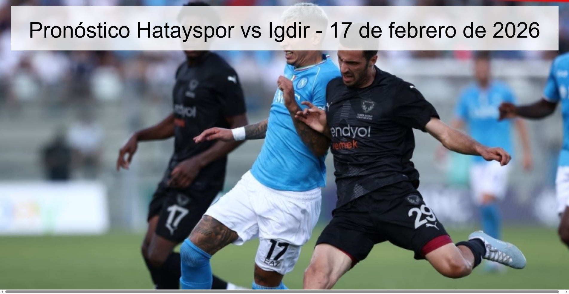 Pronóstico Hatayspor vs Igdir – 17 de febrero de 2026