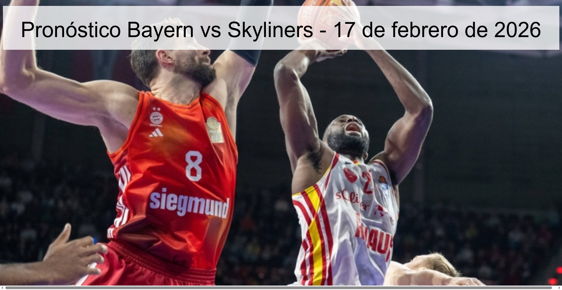 Pronóstico Bayern vs Skyliners – 17 de febrero de 2026