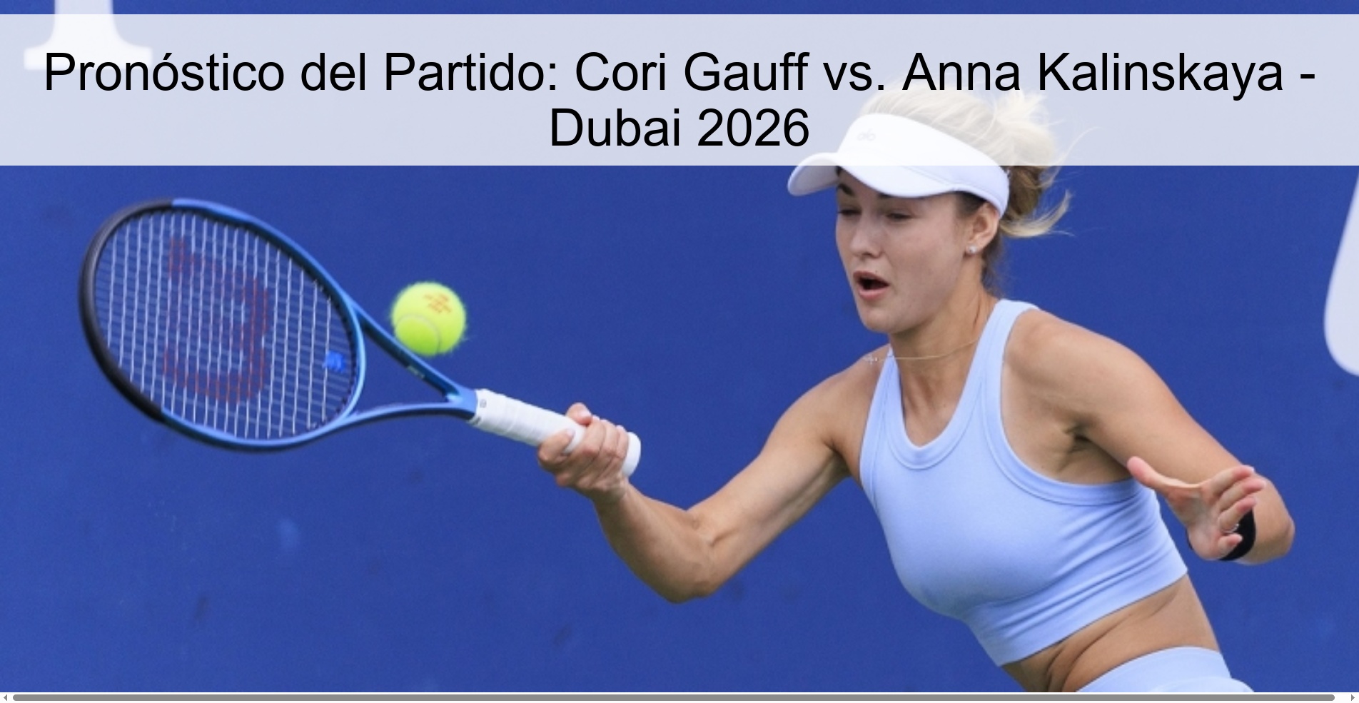 Pronóstico del Partido: Cori Gauff vs. Anna Kalinskaya – Dubai 2026