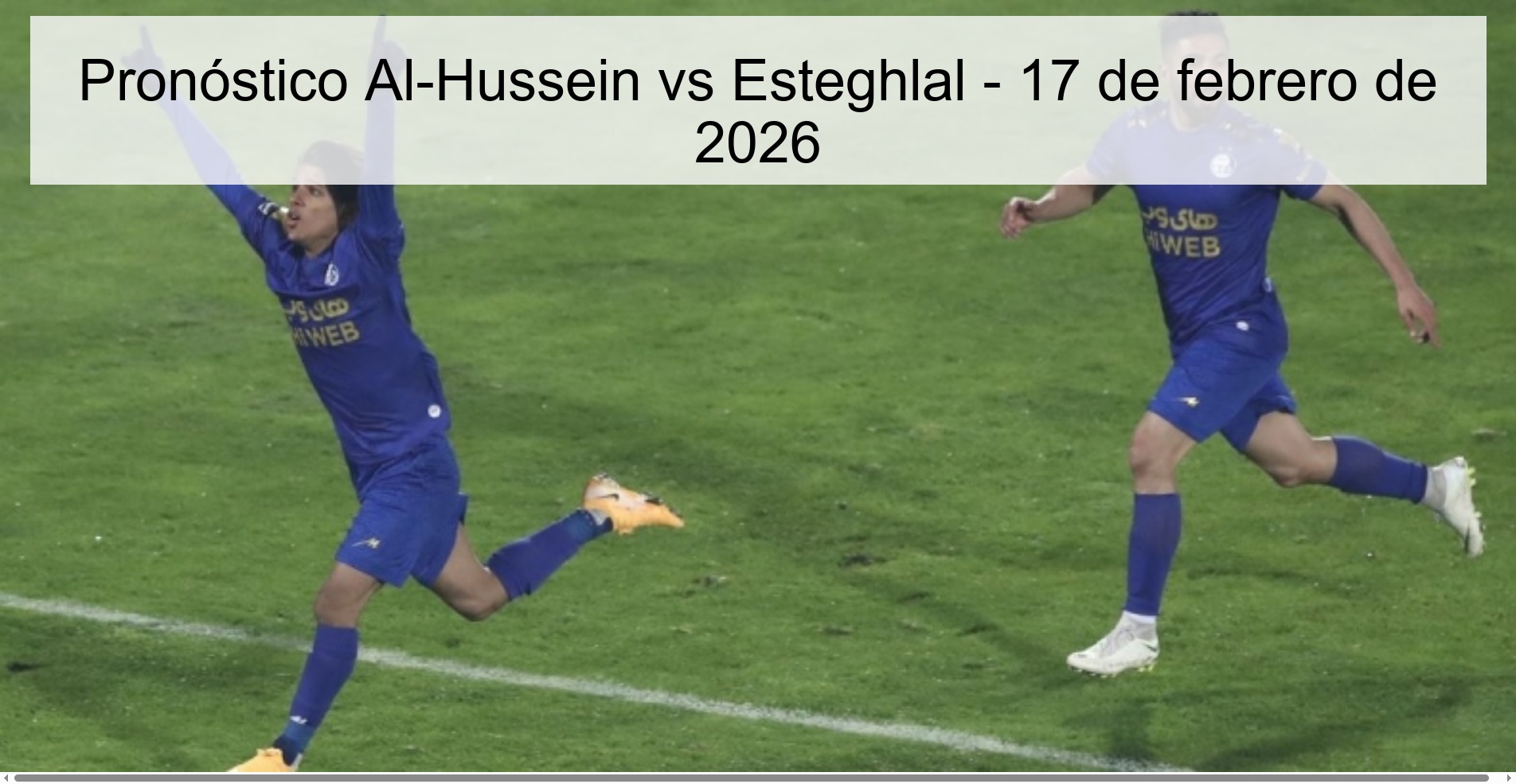 Pronóstico Al-Hussein vs Esteghlal – 17 de febrero de 2026