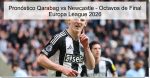 Pronóstico Qarabag vs Newcastle – 