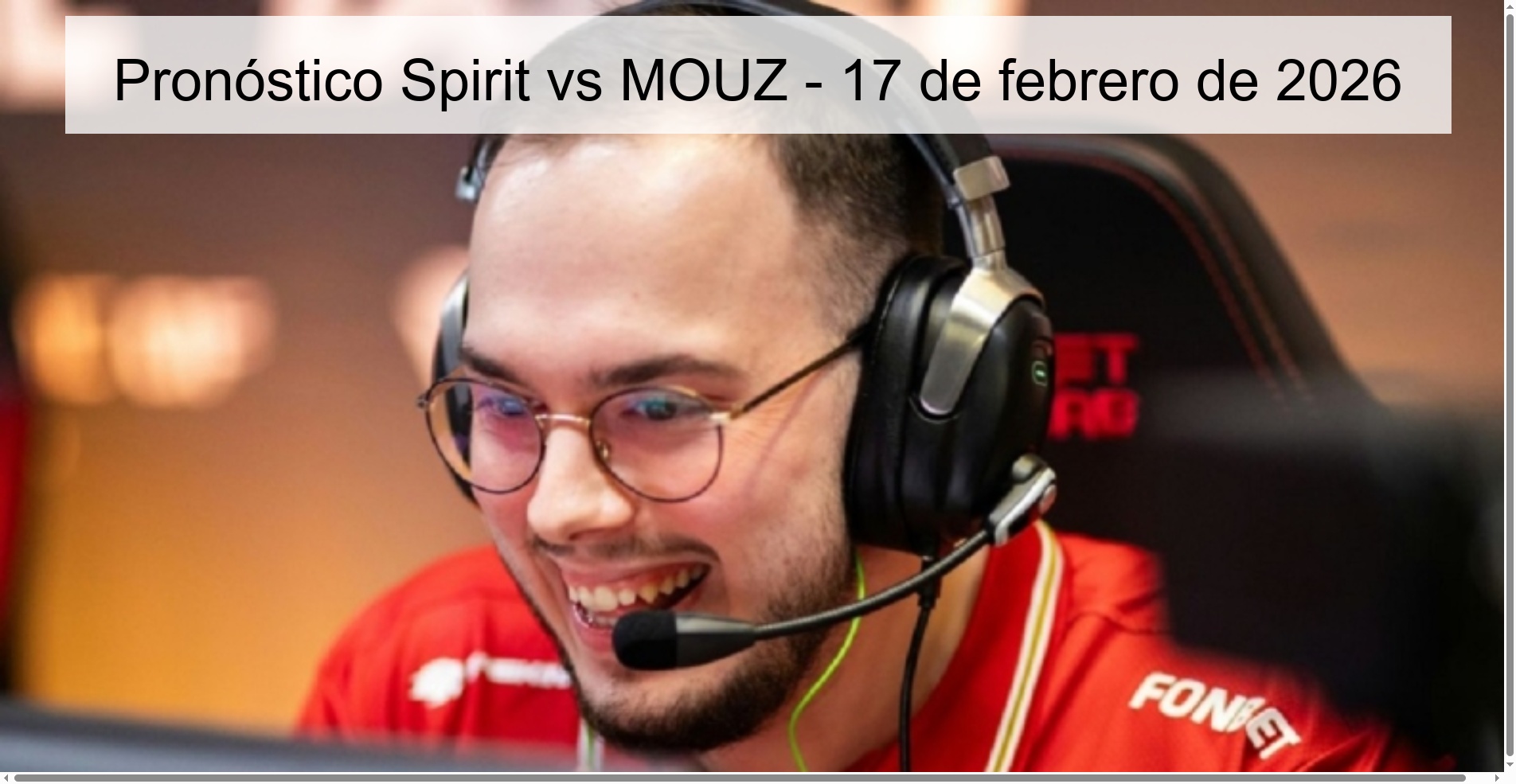 Pronóstico Spirit vs MOUZ – 17 de febrero de 2026