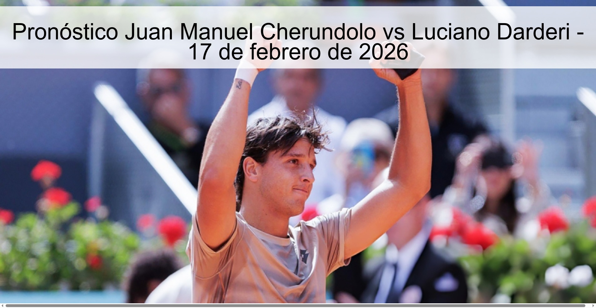 Pronóstico Juan Manuel Cherundolo vs Luciano Darderi – 17 de febrero de 2026
