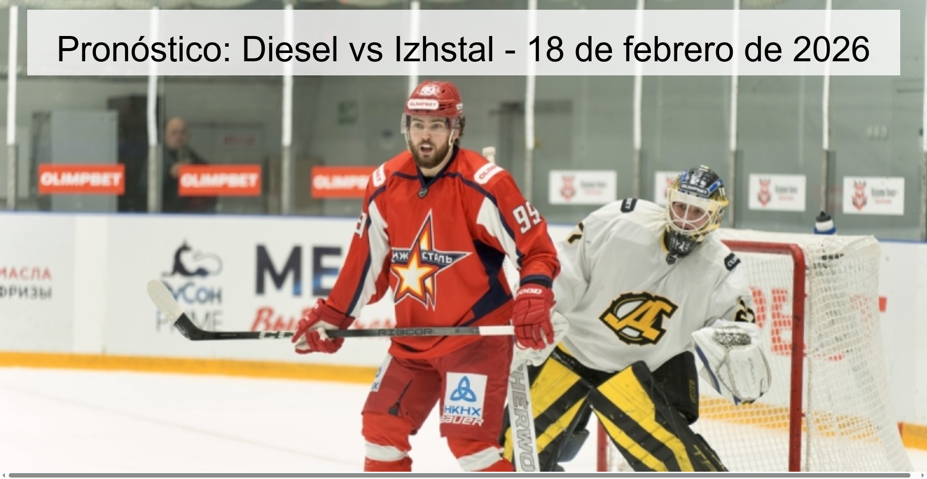 Pronóstico: Diesel vs Izhstal – 18 de febrero de 2026