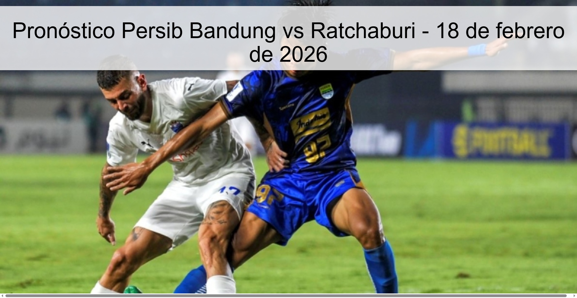 Pronóstico Persib Bandung vs Ratchaburi – 18 de febrero de 2026