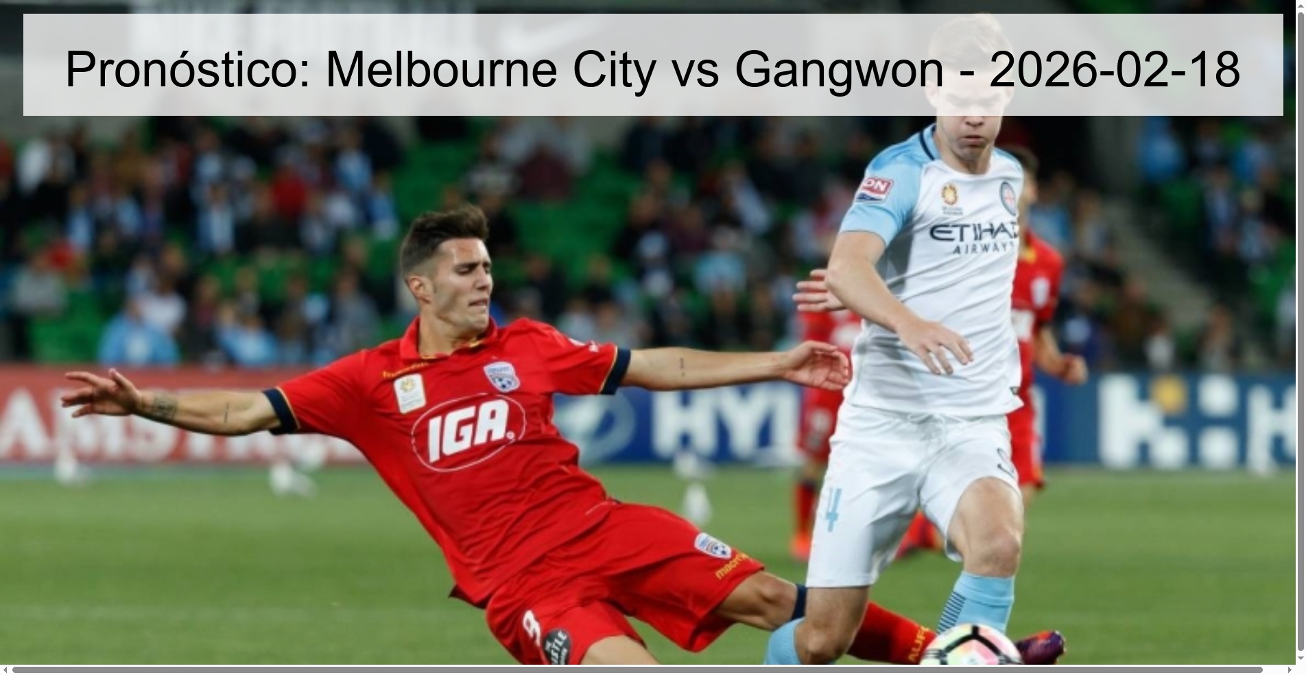 Pronóstico: Melbourne City vs Gangwon – 2026-02-18