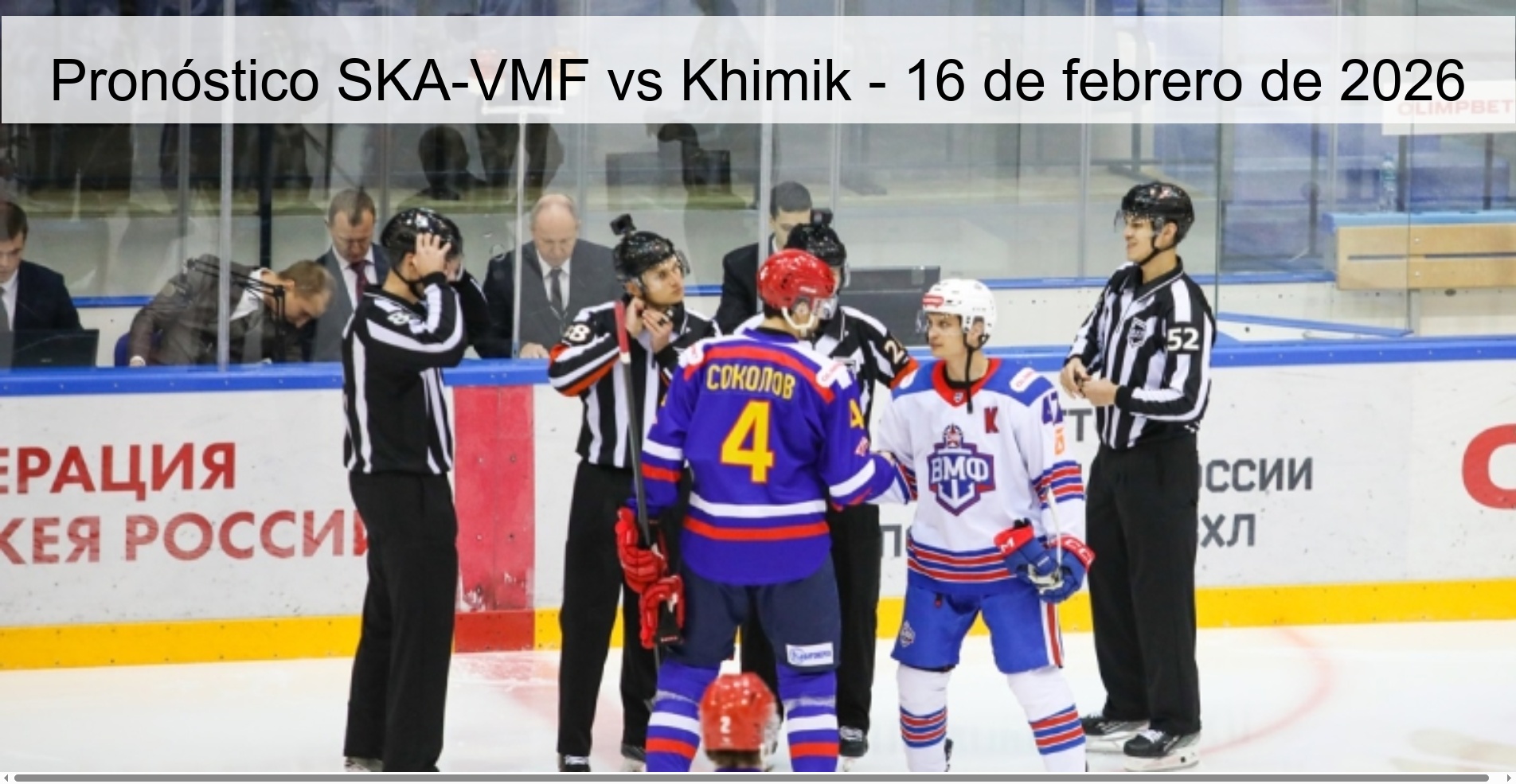 Pronóstico SKA-VMF vs Khimik – 16 de febrero de 2026