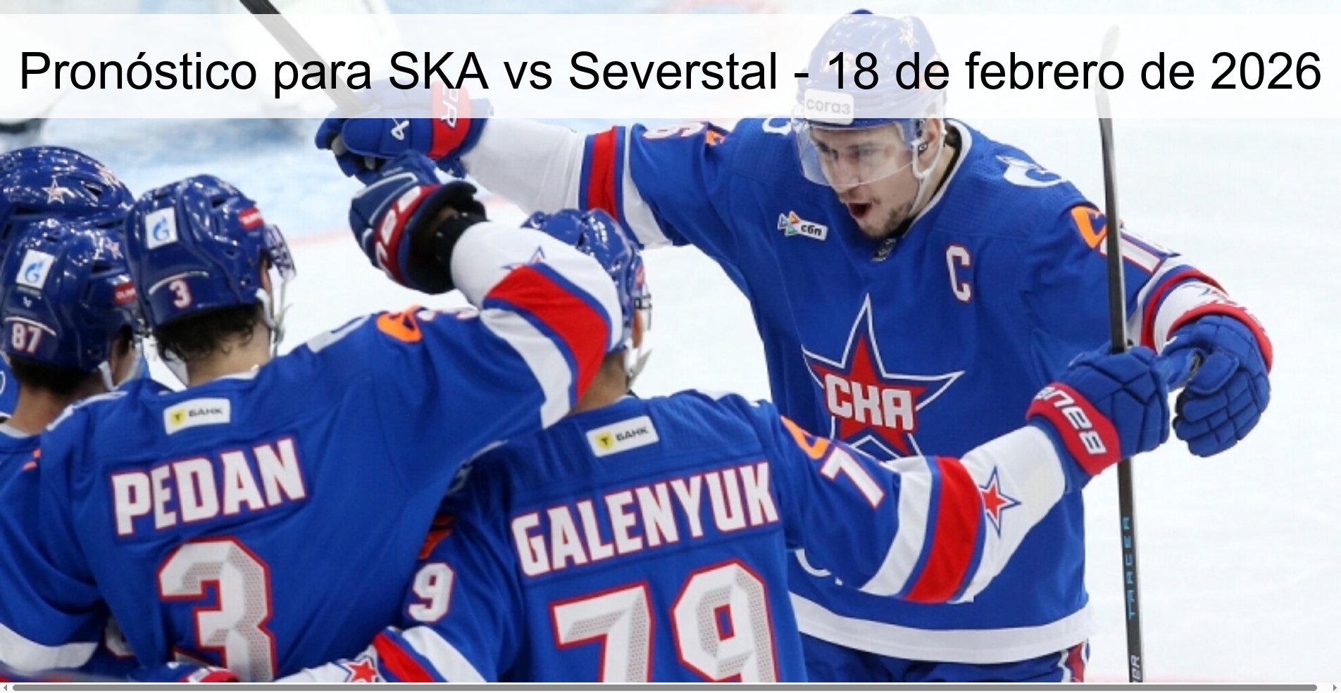 Pronóstico para SKA vs Severstal – 18 de febrero de 2026