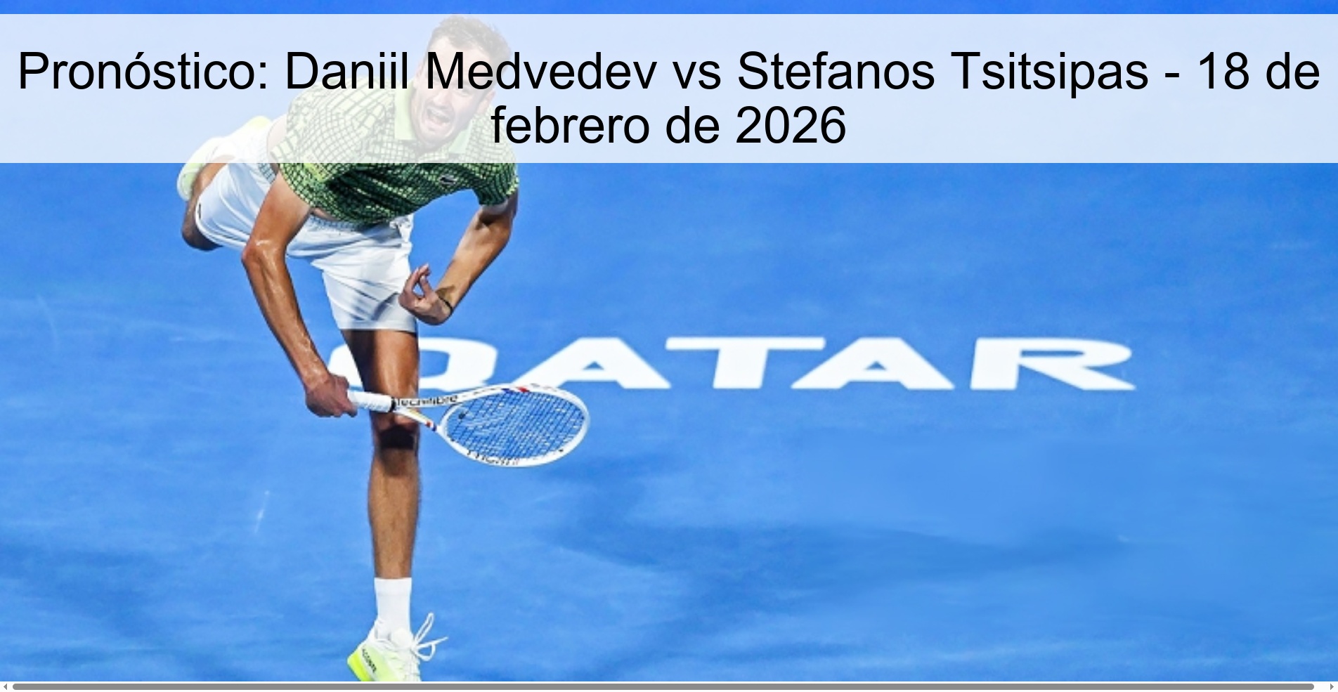 Pronóstico: Daniil Medvedev vs Stefanos Tsitsipas – 18 de febrero de 2026