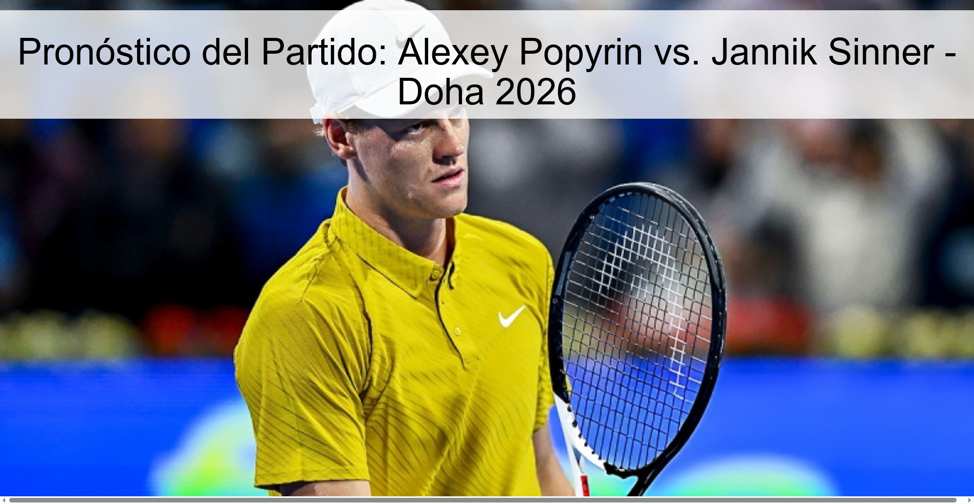 Pronóstico del Partido: Alexey Popyrin vs. Jannik Sinner – Doha 2026