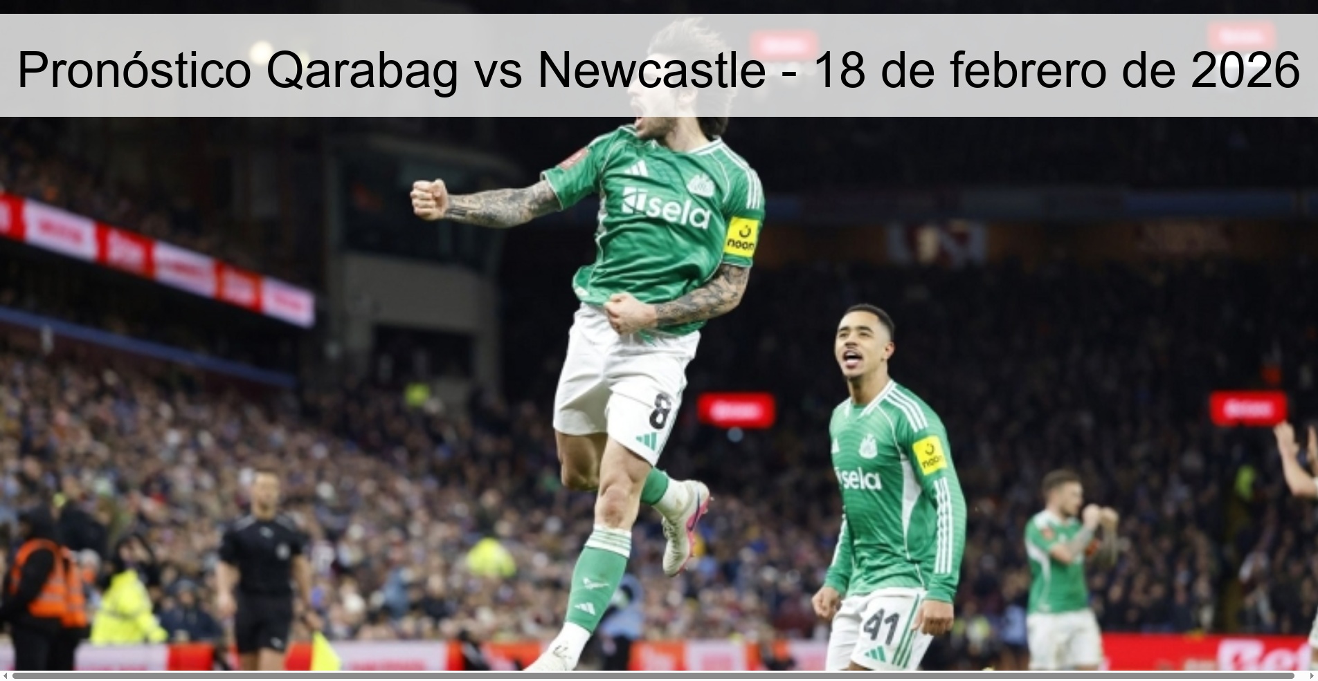 Pronóstico Qarabag vs Newcastle – 18 de febrero de 2026