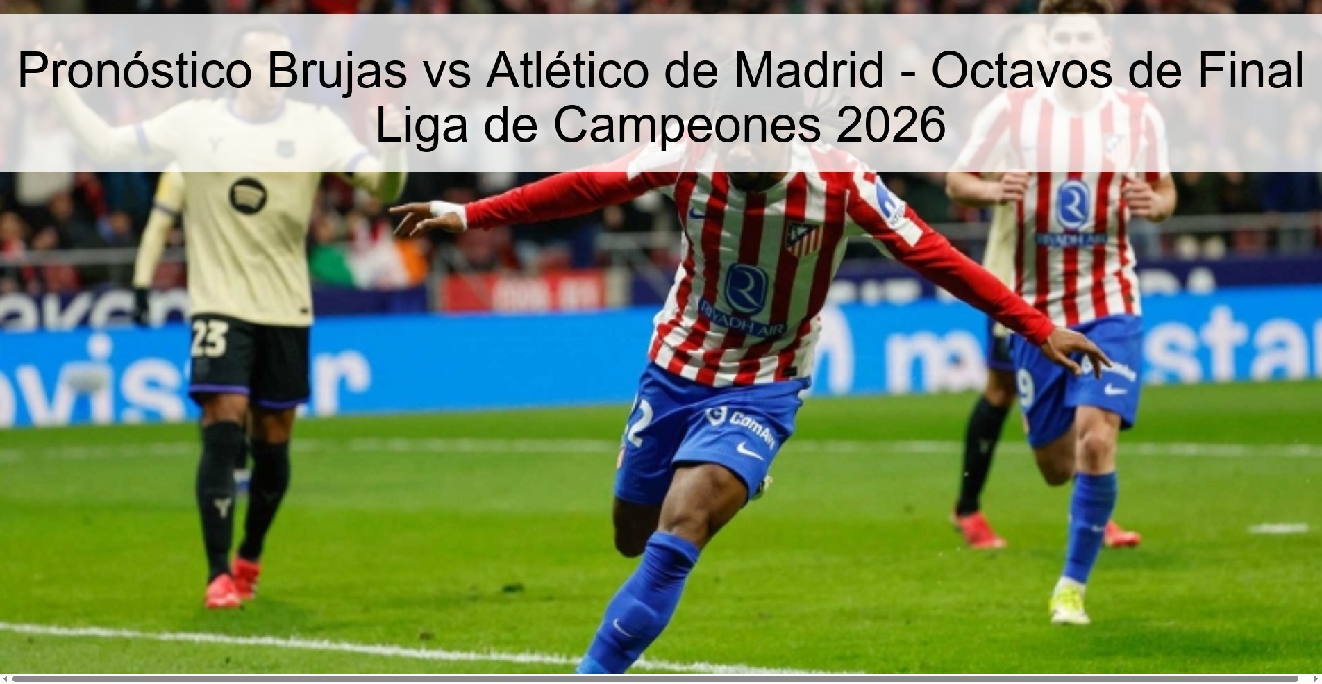Pronóstico Brujas vs Atlético de Madrid – Octavos de Final Liga de Campeones 2026