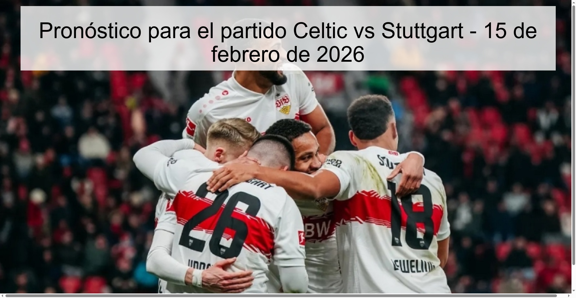 Pronóstico para el partido Celtic vs Stuttgart – 15 de febrero de 2026