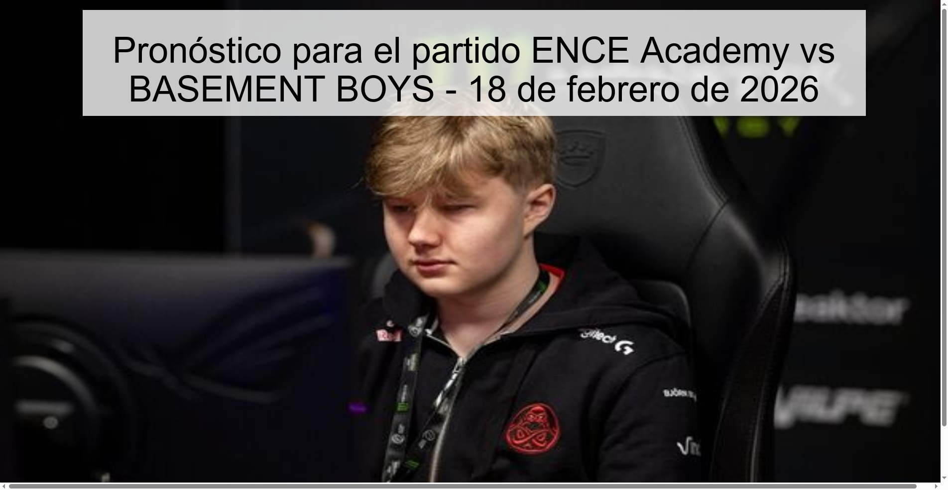 Pronóstico para el partido ENCE Academy vs BASEMENT BOYS – 18 de febrero de 2026