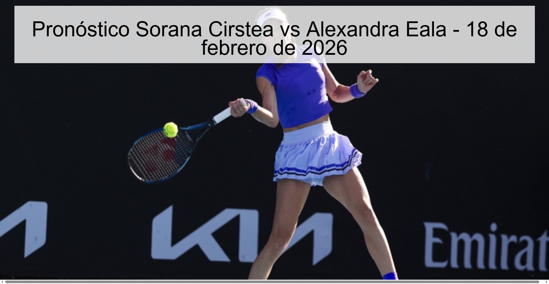 Pronóstico Sorana Cirstea vs Alexandra Eala – 18 de febrero de 2026