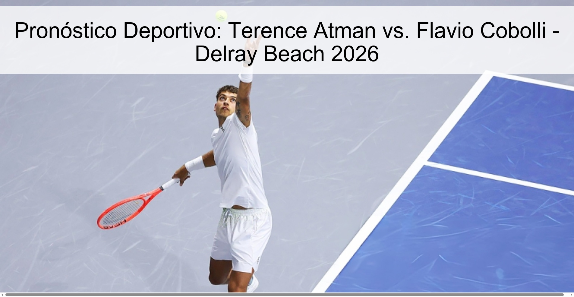 Pronóstico Deportivo: Terence Atman vs. Flavio Cobolli – Delray Beach 2026