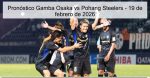 Pronóstico Gamba Osaka vs Pohang Steeler