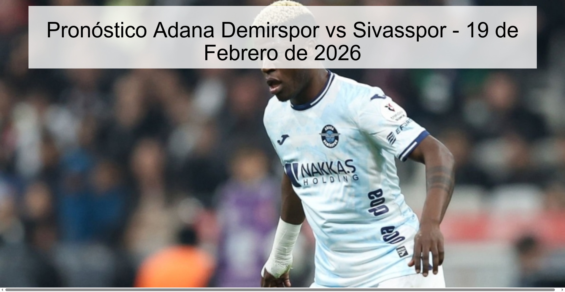 Pronóstico Adana Demirspor vs Sivasspor – 19 de Febrero de 2026