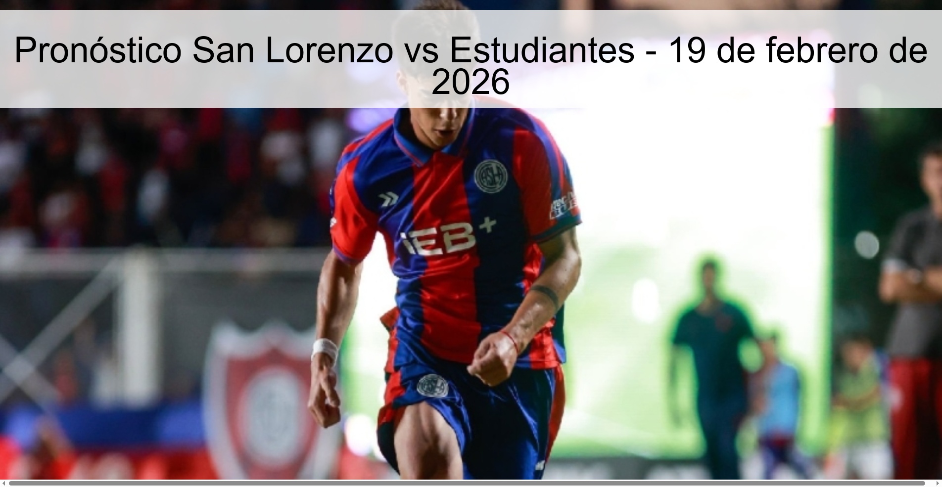 Pronóstico San Lorenzo vs Estudiantes – 19 de febrero de 2026