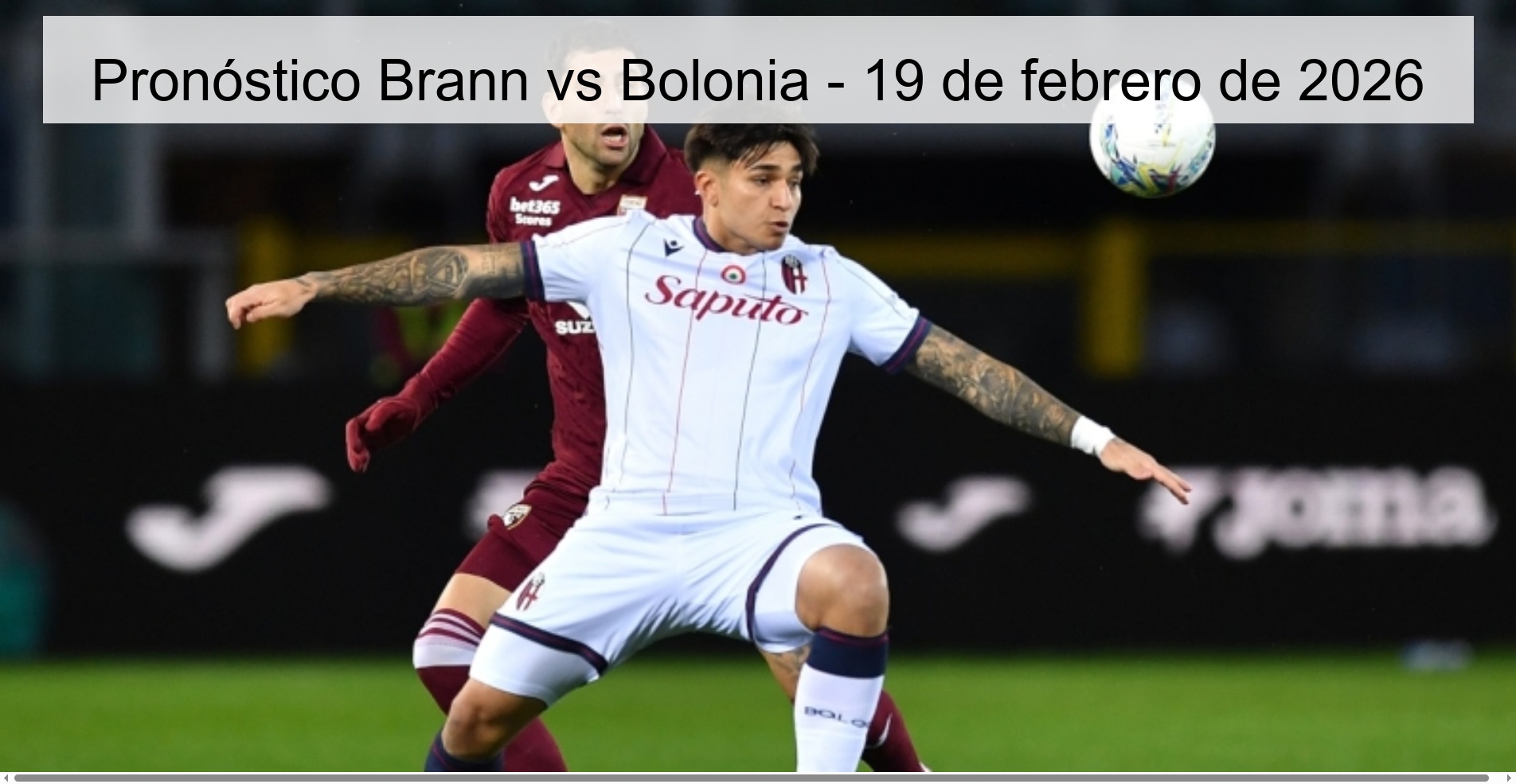 Pronóstico Brann vs Bolonia – 19 de febrero de 2026