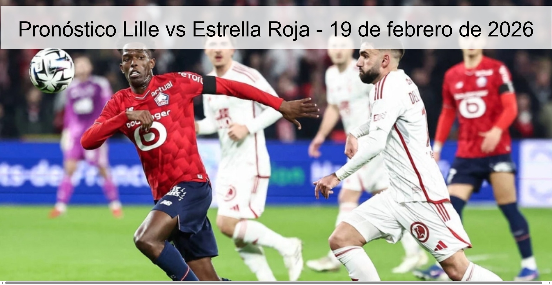 Pronóstico Lille vs Estrella Roja – 19 de febrero de 2026