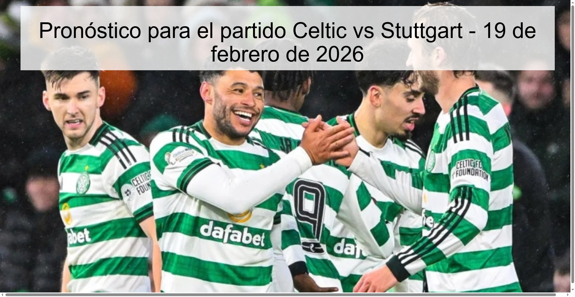 Pronóstico para el partido Celtic vs Stuttgart – 19 de febrero de 2026