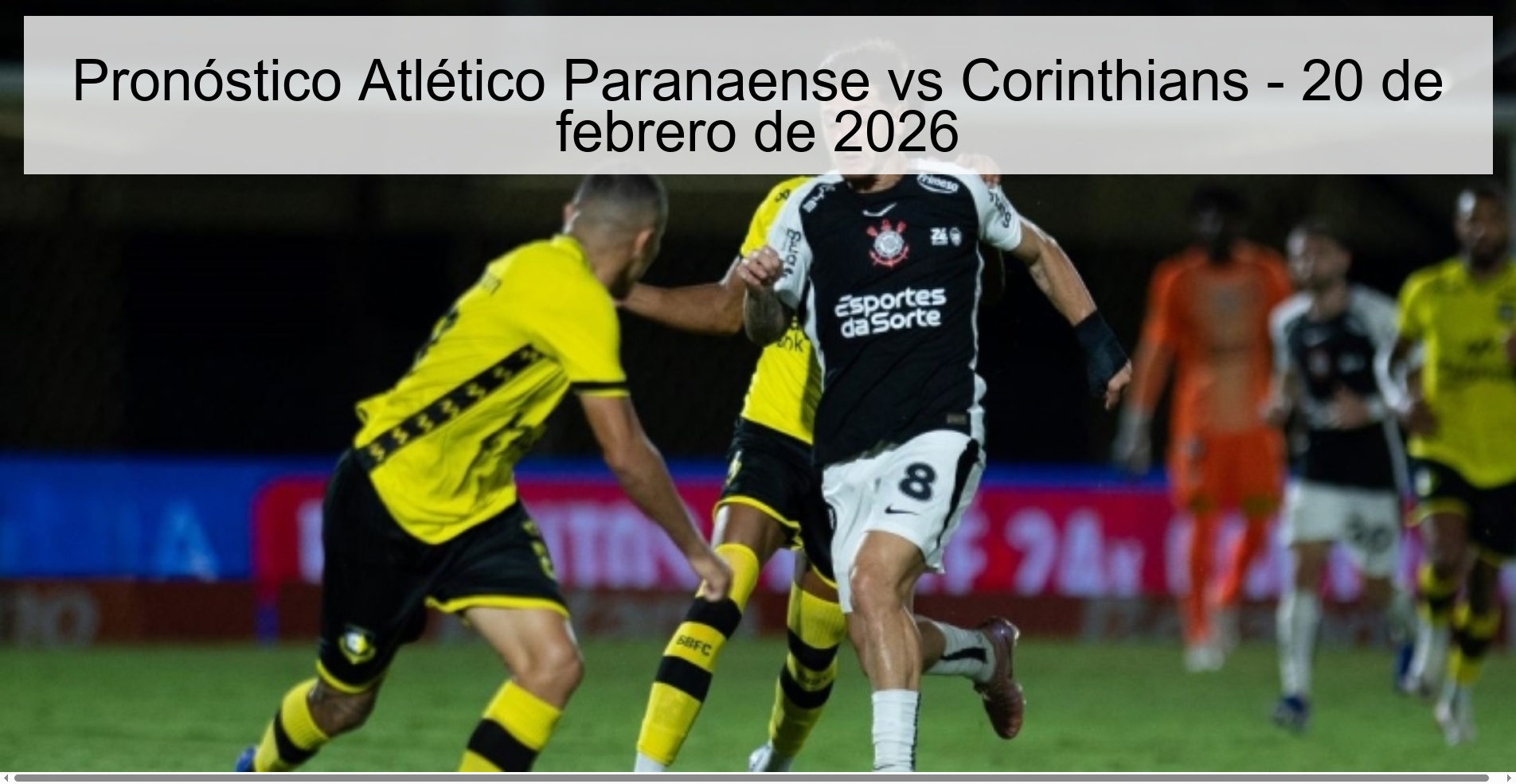 Pronóstico Atlético Paranaense vs Corinthians – 20 de febrero de 2026