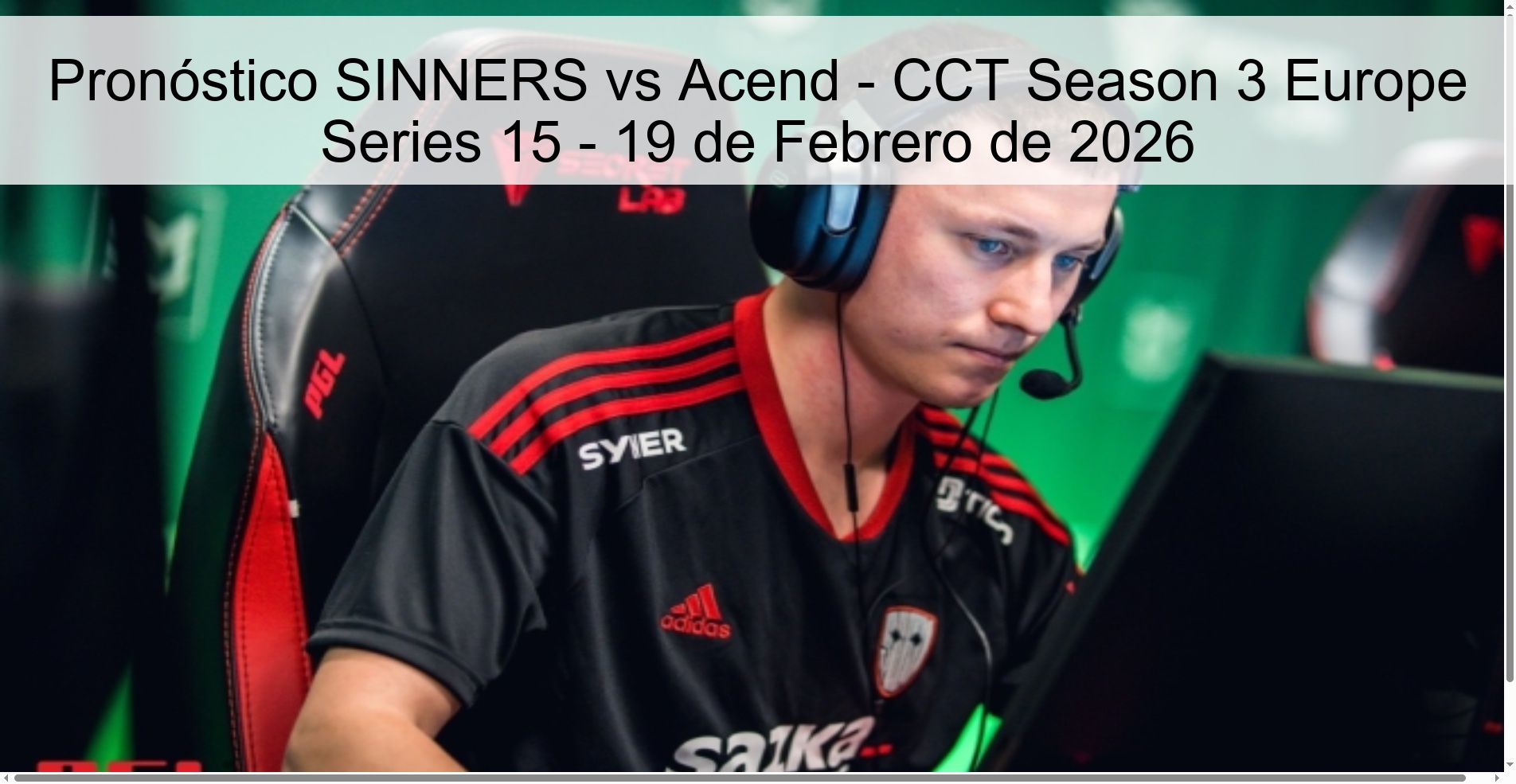 Pronóstico SINNERS vs Acend – CCT Season 3 Europe Series 15 – 19 de Febrero de 2026