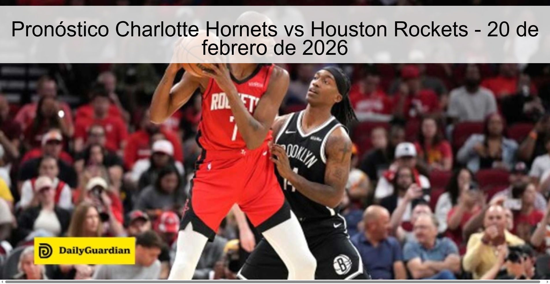 Pronóstico Charlotte Hornets vs Houston Rockets – 20 de febrero de 2026